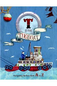 T Is for Tugboat