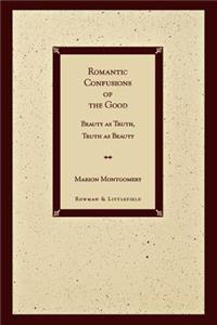 Romantic Confusions of the Good