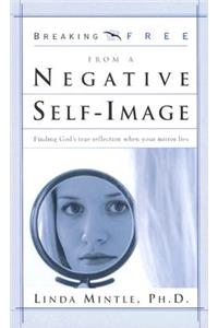 Breaking Free from Negative Self-Image