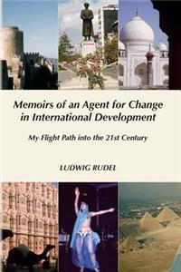 Memoirs of an Agent for Change in International Development