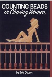 Counting Beads or Chasing Women