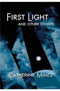 First Light and Other Stories