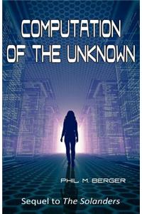 Computation of the Unknown