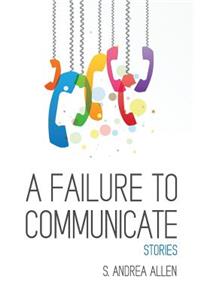 Failure to Communicate