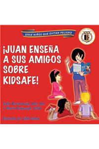 Juan Enseña a Sus Amigos Sobre KidSafe!