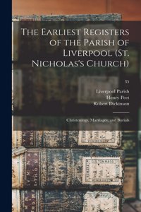 The Earliest Registers of the Parish of Liverpool (St. Nicholas's Church)