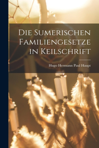 Die Sumerischen Familiengesetze in Keilschrift