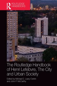 The Routledge Handbook of Henri Lefebvre, The City and Urban Society