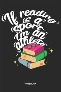 Reading is a Sport I'm an Athlete Notebook