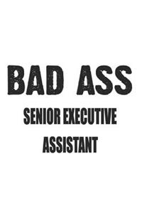 Bad Ass Senior Executive Assistant