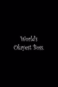 World's Okayest Boss