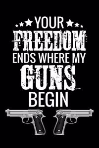 Your Freedom Ends where my Guns Begin