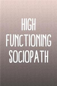 High Functioning Sociopath