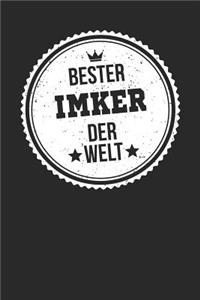 Bester Imker Der Welt: A5 Liniertes - Notebook - Notizbuch - Taschenbuch - Journal - Tagebuch - Ein lustiges Geschenk für die Besten Männer Der Welt