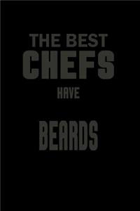 The Best Chefs have Beards