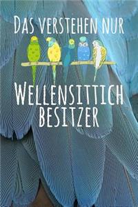 Das verstehen nur Wellensittich Besitzer