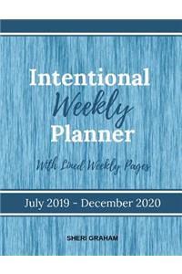 Intentional Weekly Planner (July 2019-December 2020) - With Lined Weekly Pages