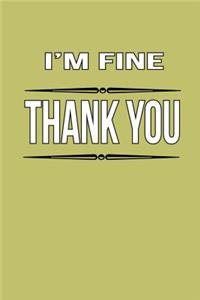 I'M Fine Thank You