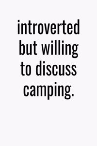 Introverted But Willing To Discuss Camping