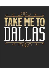 Take Me To Dallas