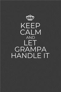 Keep Calm And Let Grampa Handle It