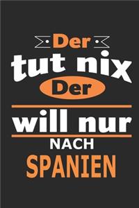Der tut nix Der will nur nach Spanien