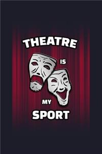 Theatre Is My Sport