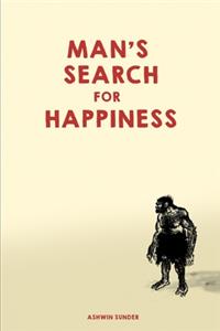 Man's Search for Happiness