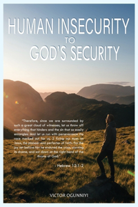 Human Insecurity To God's Security