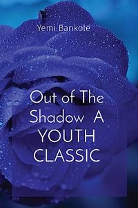Out of The Shadow A YOUTH CLASSIC