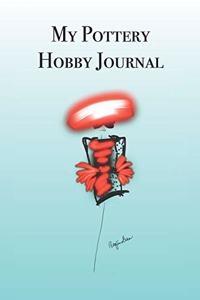 My Pottery Hobby Journal