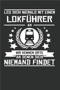 Leg Dich Niemals Mit Einem Lokführer an Wir Kennen Orte an Denen Dich Niemand Findet