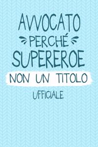 Avvocato Perché Supereroe Non Un Titolo Ufficiale