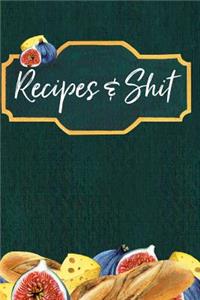 Recipes & Shit