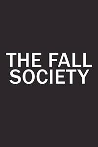 The Fall Society