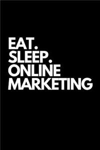Eat. Sleep. Online Marketing