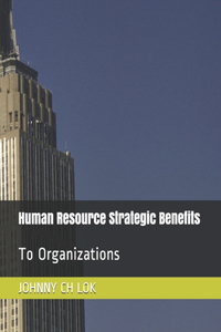 Human Resource Strategic Benefits