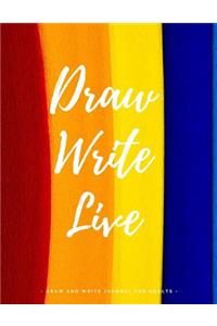 Draw Write Live - Draw and Write Journal for Adults -
