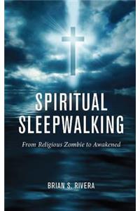Spiritual Sleepwalking