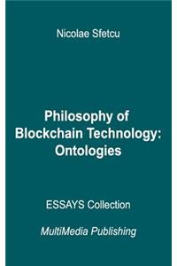 Philosophy of Blockchain Technology - Ontologies