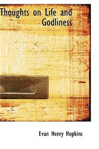 Thoughts on Life and Godliness