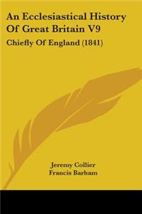 Ecclesiastical History Of Great Britain V9