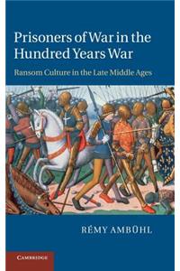 Prisoners of War in the Hundred Years War