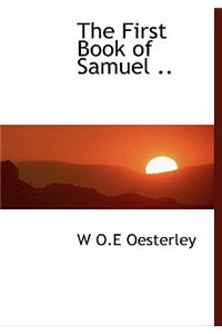 The First Book of Samuel ..