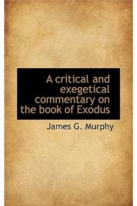 A Critical and Exegetical Commentary on the Book of Exodus
