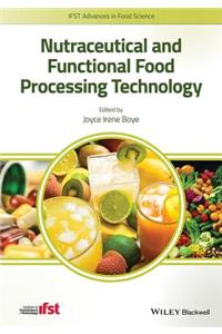 Nutraceutical and Functional Food Processing Technology