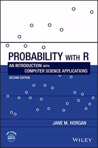 Probability with R - An Introduction with Computer  Science Applications, Second Edition