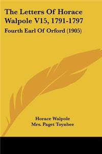 Letters Of Horace Walpole V15, 1791-1797
