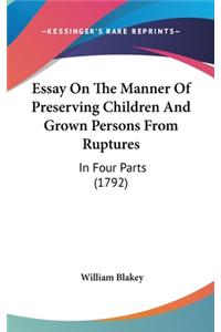 Essay On The Manner Of Preserving Children And Grown Persons From Ruptures