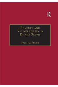 Poverty and Vulnerability in Dhaka Slums